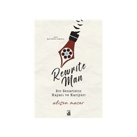 Rewrite Man : Bir Senaristin Hayatı Kariyeri - Alison Macor