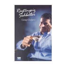 REYTINGSIZ SOHBETLER - CÜNEYT ÖZDEMİR