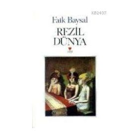 REZIL DÜNYA - FAIK BAYSAL
