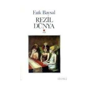REZIL DÜNYA - FAIK BAYSAL