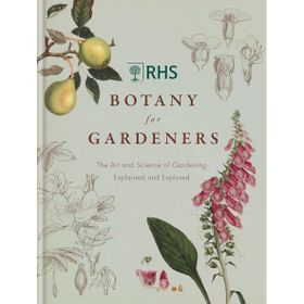 RHS Botany for Gardeners - The Royal Horticultural Society
