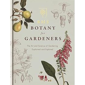 RHS Botany for Gardeners - The Royal Horticultural Society