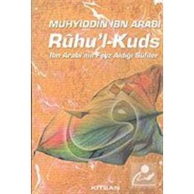 Rûhu’l-Kuds İbn Arabi’nin Feyz Aldığı Sufiler - Muhyiddin İbni Arabi