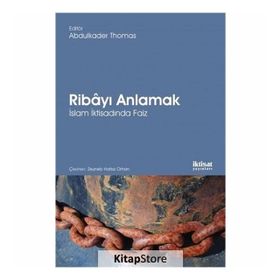 Ribayı Anlamak - İslam İktisadında Faiz - Kolektif