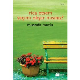 RICA ETSEM SAÇIMI OKŞAR MISINIZ? - MUSTAFA MUTLU
