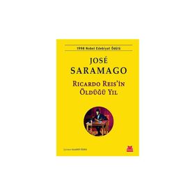 RICARDO REIS'IN ÖLDÜĞÜ YIL - JOSÉ SARAMAGO