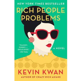 Rich People Problems - Kevin Kwan