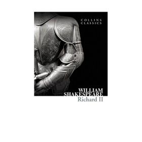 RICHARD 2 (COLLINS CLASSICS) - WILLIAM SHAKESPEARE
