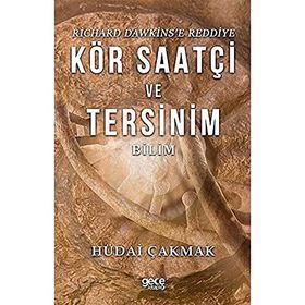 Richard Dawkins'e Reddiye Kör Saatçi ve Tersinim Bilim - Hüdai Çakmak