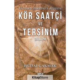 Richard Dawkins'e Reddiye Kör Saatçi ve Tersinim Bilim - Hüdai Çakmak