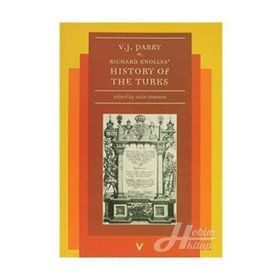 RICHARD KNOLLES HISTORY OF THE TURKS - VERNON J. PARRY
