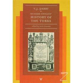 RICHARD KNOLLES HISTORY OF THE TURKS - VERNON J. PARRY