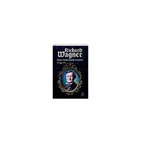 Richard Wagner Hayatı Sanatçı Kişiliği ve Eserleri Akademisyen Kitabevi