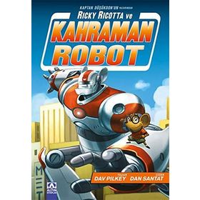 Ricky Ricotta ve Kahraman Robot - Dav Pilkey