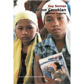 RİFAA'NIN ÇOCUKLARI MÜSLÜMAN MODERNLER - GUY SORMAN