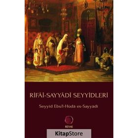 Rifai-Sayyadi Seyyidleri - Ebü’l-Hüda Muhammed Es-Sayyadi Er-Rifai