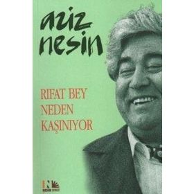 RIFAT BEY NEDEN KAŞINIYOR - AZIZ NESIN
