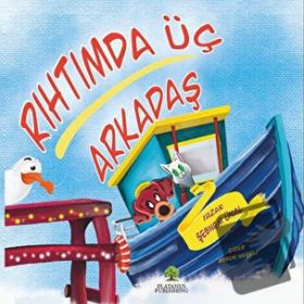 Rıhtımda Üç Arkadaş - Şebnem Ünal