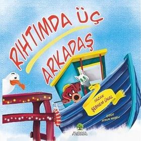 Rıhtımda Üç Arkadaş - Şebnem Ünal