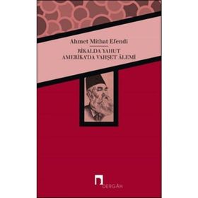 Rikalda Yahut Amerika'da Vahşet Alemi - Ahmet Mithad Efendi