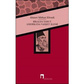 Rikalda Yahut Amerika'da Vahşet Alemi - Ahmet Mithad Efendi