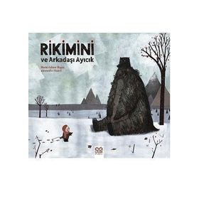Rikimini ve Arkadaşı Ayıcık - Alexandra Huard Marie-Sabine Roger