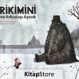 Rikimini ve Arkadaşı Ayıcık - Alexandra Huard Marie-Sabine Roger