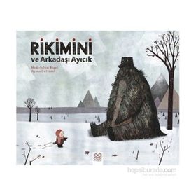 Rikimini ve Arkadaşı Ayıcık - Alexandra Huard Marie-Sabine Roger