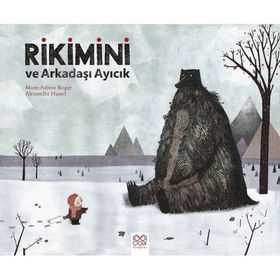 Rikimini ve Arkadaşı Ayıcık - Alexandra Huard Marie-Sabine Roger