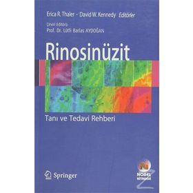Rinosinüzit - Tanı ve Tedavi Rehberi - Erica R. Thaler David W. Kennedy