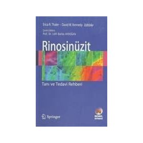Rinosinüzit - Tanı ve Tedavi Rehberi - Erica R. Thaler David W. Kennedy