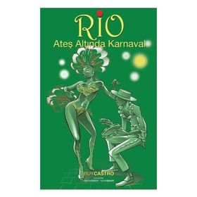 Rio Ateş Altında Karnaval - Ruy Castro