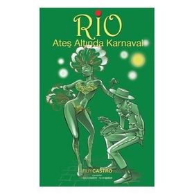 Rio Ateş Altında Karnaval - Ruy Castro
