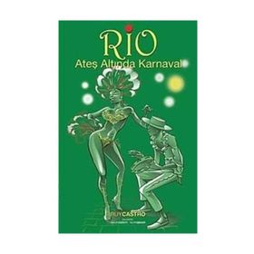 Rio Ateş Altında Karnaval - Ruy Castro