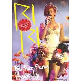 RIRI BU KIZ FENA HALDE IYI - STEPHANIE MURRAY