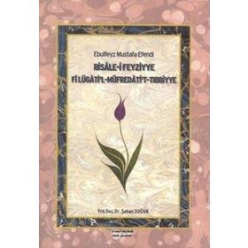 RISALE-I FEYZIYYE FI LÜGATI'L-MÜFREDATI'T-TIBBIYYE - EBULFEYZ MUSTAFA EFENDI