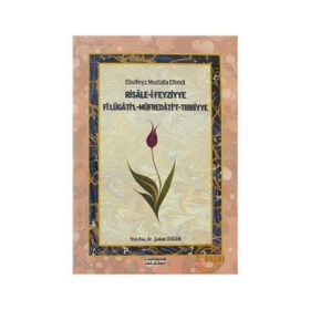 RISALE-I FEYZIYYE FI LÜGATI'L-MÜFREDATI'T-TIBBIYYE - EBULFEYZ MUSTAFA EFENDI