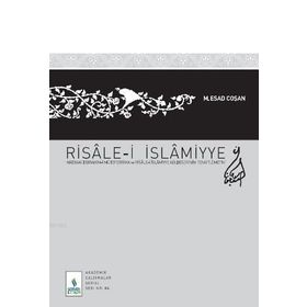 RISALE- I İSLAMIYYE MATBAACI İBRAHIM-I MÜTEFERRIKA VE RISALE- I İSLAMIYYE ADLI ESERININ TENKITLI ME - MAHMUT ESAT COŞAN
