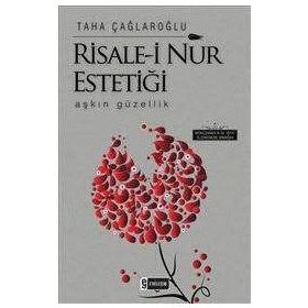 RISALE-I NUR ESTETIĞI AŞKIN GÜZELLIK - TAHA ÇAĞLAROĞLU