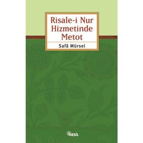 RISALE-I NUR HIZMETINDE METOD - SAFA MÜRSEL