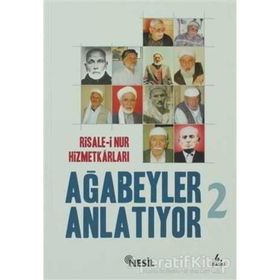 RISALE-I NUR HIZMETKARLARI AĞABEYLER ANLATIYOR 2 - ÖMER ÖZCAN