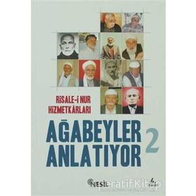 RISALE-I NUR HIZMETKARLARI AĞABEYLER ANLATIYOR 2 - ÖMER ÖZCAN