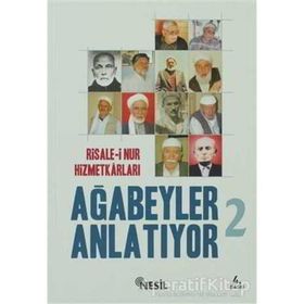 RISALE-I NUR HIZMETKARLARI AĞABEYLER ANLATIYOR 2 - ÖMER ÖZCAN