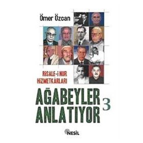 RISALE-I NUR HIZMETKARLARI AĞABEYLER ANLATIYOR-3 - ÖMER ÖZCAN
