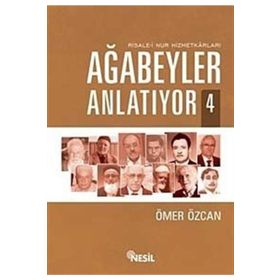 RISALE-I NUR HIZMETKARLARI AĞABEYLER ANLATIYOR 4 - ÖMER ÖZCAN