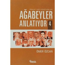 RISALE-I NUR HIZMETKARLARI AĞABEYLER ANLATIYOR 4 - ÖMER ÖZCAN