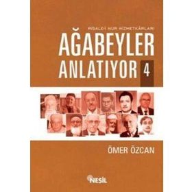 RISALE-I NUR HIZMETKARLARI AĞABEYLER ANLATIYOR 4 - ÖMER ÖZCAN
