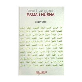 Risale-i Nur Işığında Esma-i Hüsna - Gülşen Gazel