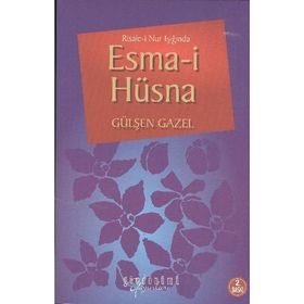 Risale-i Nur Işığında Esma-i Hüsna - Gülşen Gazel