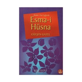 Risale-i Nur Işığında Esma-i Hüsna - Gülşen Gazel
